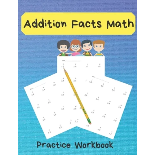 Addition Facts Math Practice Workbook: Basic Mixed Addition Series Without Regrouping,800 Reproducible Practice Problems With Answers, Grades 1-2 - Paperback Books by splitShops