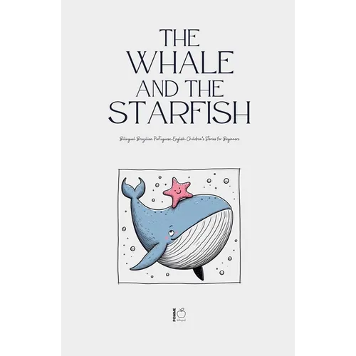 The Whale and the Starfish: Bilingual Brazilian Portuguese-English Children's Stories for Beginners - Paperback Books by splitShops