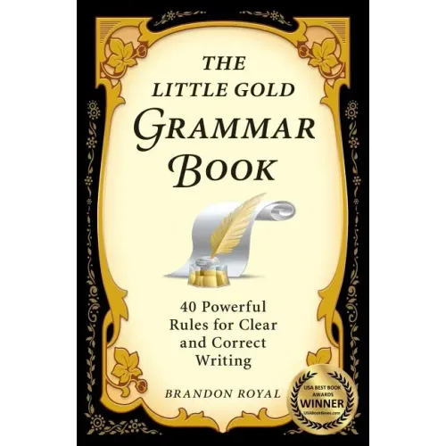 The Little Gold Grammar Book: 40 Powerful Rules for Clear and Correct Writing - Paperback Books by splitShops