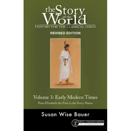 Story of the World, Vol. 3 Revised Edition: History for the Classical Child: Early Modern Times - Paperback Books by splitShops