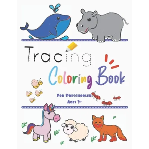 Tracing Coloring Book For Preschooler Ages 3+: Learn To Writing Alphabet A-Z, Number, Shape With Activities - Animal Outline for Coloring each Letter - Paperback Books by splitShops