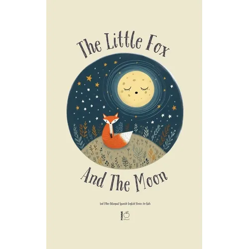 The Little Fox And The Moon And Other Bilingual Spanish-English Stories for Kids - Paperback Books by splitShops